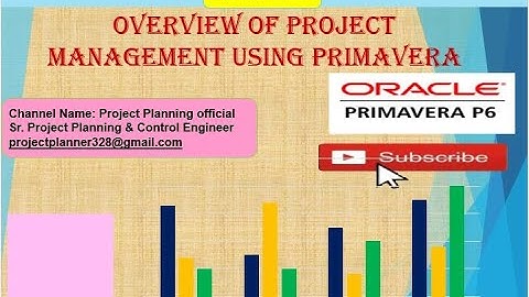 1. Introduction of Channel I Project Management I Project Planning I Primavera Tutorial I P6