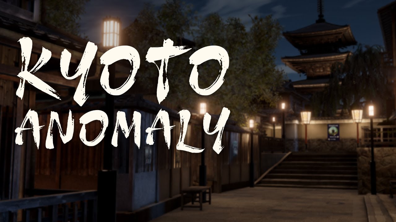 【Kyoto Anomaly】京都で異常探しどすぇ