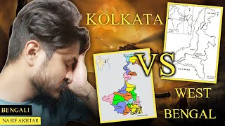 Kolkata vs West Bengal | Bengali | Nasif Akhtar