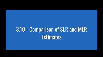 3.10 - Comparison of SLR and MLR Estimates