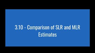 3.10 - Comparison of SLR and MLR Estimates