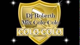 Dj Roberth Mix Colo Colo Eterno Campeon