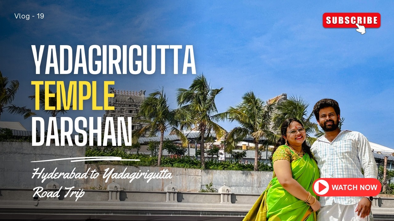 Yadagirigutta Temple Darshan 2025 | Hyderabad to Yadadri Road Trip Vlog