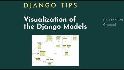 How To Visualize Django Models | Django Tips & Hack