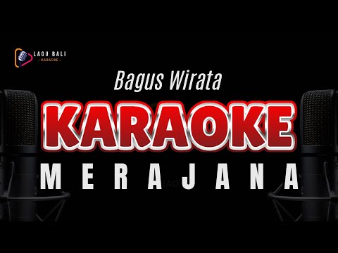 KARAOKE MERAJANA // BAGUS WIRATA // LAGU BALI KARAOKE KOPLO // #BAGUSWIRATA #MERAJANA #KOPLO β Lagu Bali Karaoke