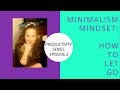 ❄️ Minimalism Mindset: How to Let Go! ❄️ | Productivity Series Episode 2 *EMOTIONAL*