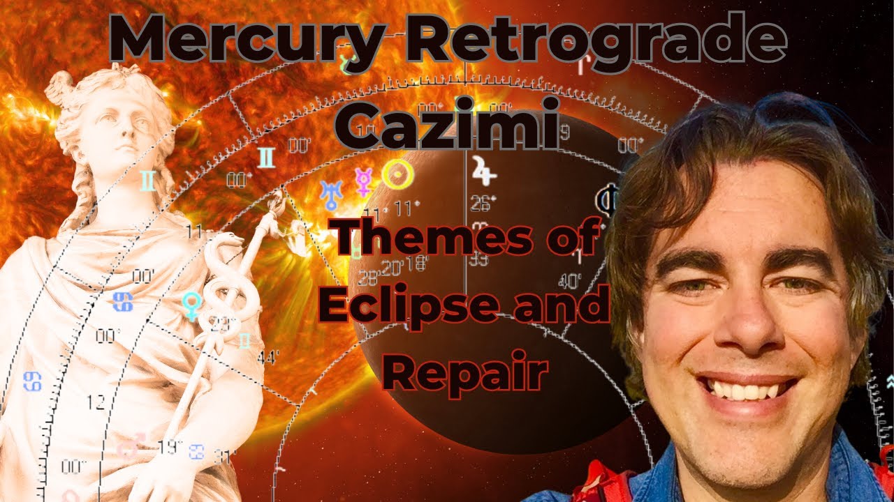 Mercury Cazimi & What's Ahead Themes of Eclipse and Repair YouTube