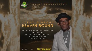 Leroy Gibbons Mix 2025 | R.I.P Leroy Gibbons | DJ Treasure