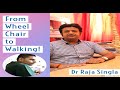 From wheel chair to walkingdr raja singlaneuromuscular disorder successfully treated in ayurveda
