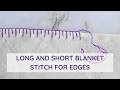 How to Do Long &amp; Short Blanket Stitch Edge | Secure &amp; Decorate Fabric Edges | Hand Embroidery