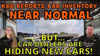 KBB REPORTS DEALERS HAVE NORMAL INVENTORY 2023 (A FEW ARE HIDING CARS!)The Homework Guy Kevin Hunter Net Worth