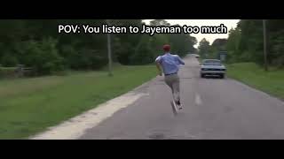 Pov You Listen To Jayeman Too Much