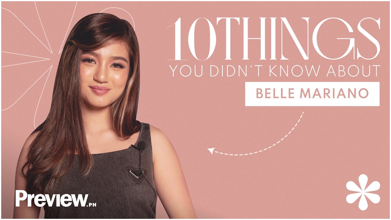 10 Things You Didn't Know About Belle Mariano | Preview 10 | PREVIEW ...