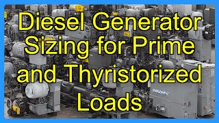 Diesel Generator Sizing for Prime and Thyristorized Loads