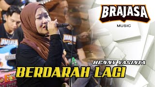 Berdarah Lagi  Heny Yasinta  Brajasa  