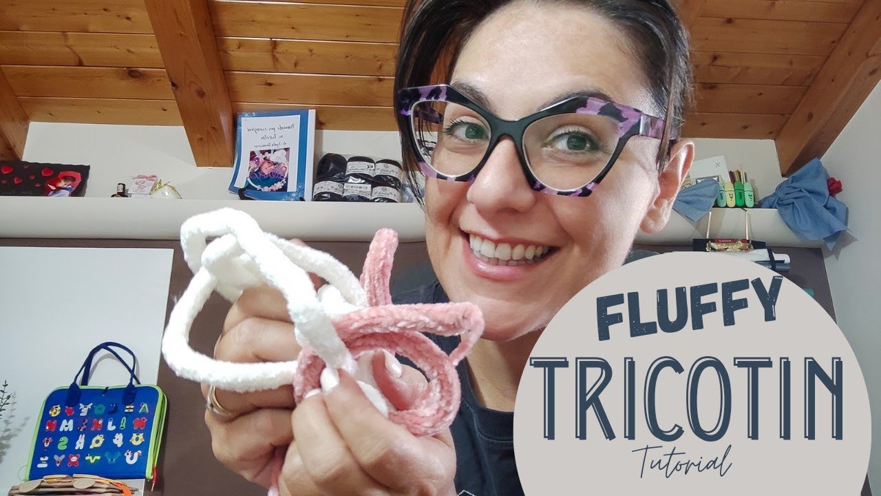 Come fare il Fluffy Tricotin
