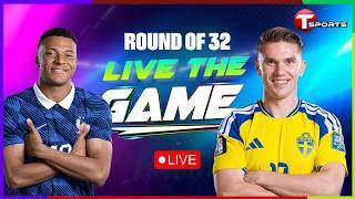 LIVE | France vs Sweden | Live The Game | Round of 32 | FIFA World Cup 2026 | T Sports screenshot 1