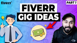 8 Low Competition Fiverr Gig Ideas to Make Money Online, Part 1, Lets Uncover