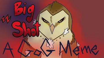 Big Shot Animation Meme: GoG (TW Blood, Mild Gore)
