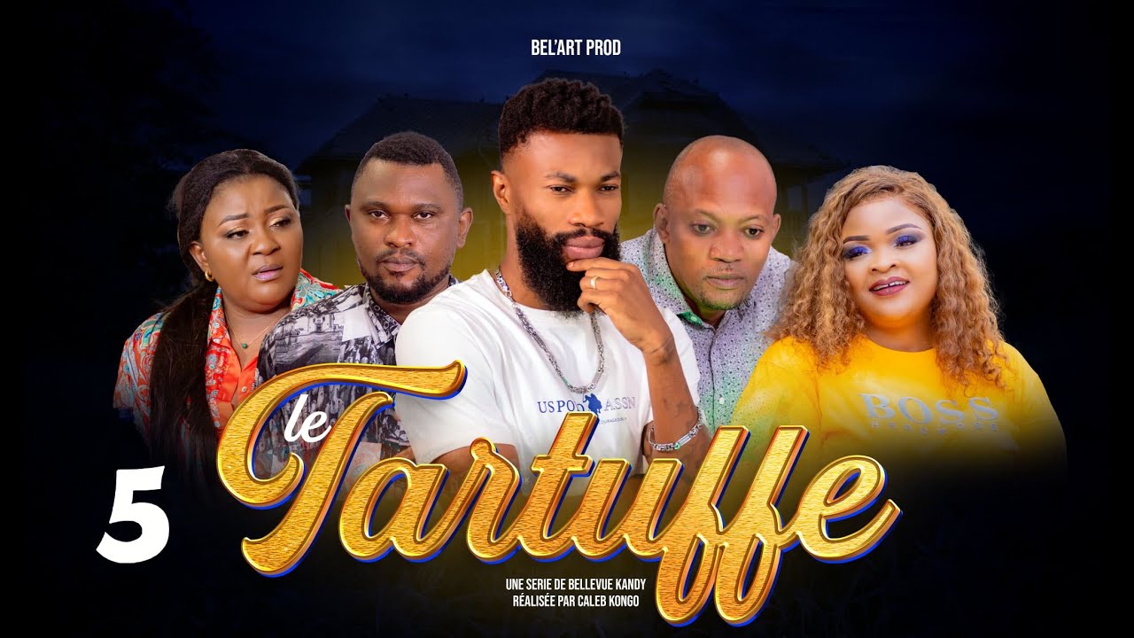 LE TARTUFFE EPISODE 5 Nouveau Film congolais Bel Art Prod Avril  2024