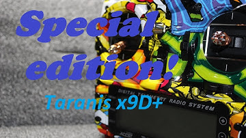 Taranis x9d plus - SPECIAL EDITION!