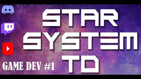 StarSystem TD - GameDevlog #1