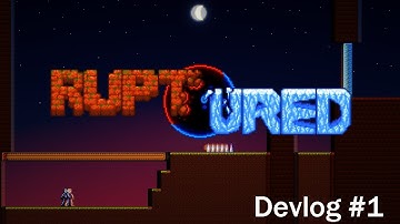 The Prototype - Ruptured Devlog 1