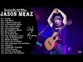 Jason Mraz Greatest Hits Full Album 2023 ❤ Best Songs Of Jason Mraz