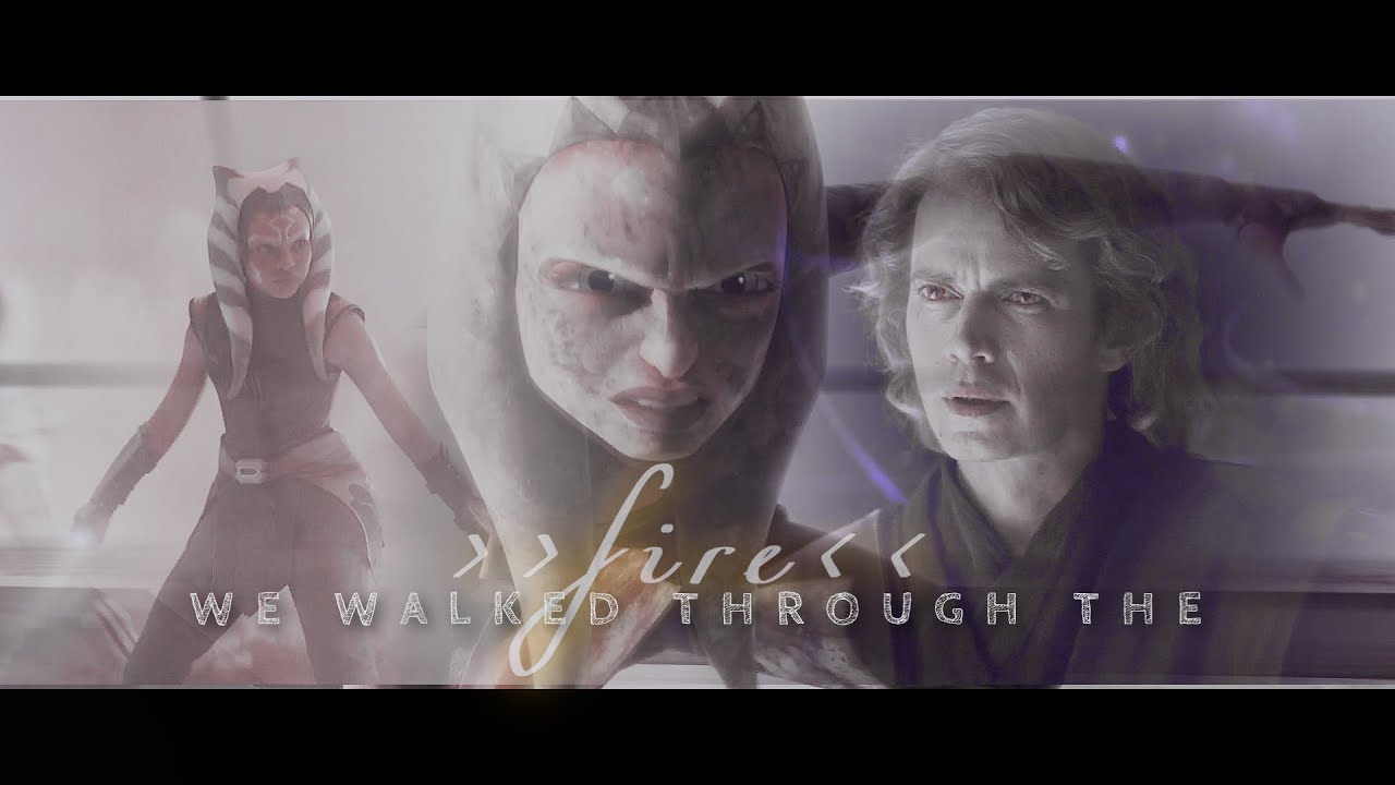 anakin&ahsoka - we walked through the fire. [+ 1x05]