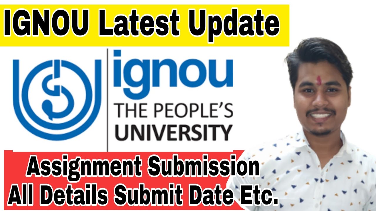 ignou assignment submission latest news