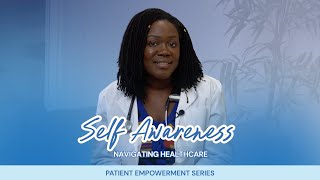 Patient Empowerment: Self Awareness | Part Two