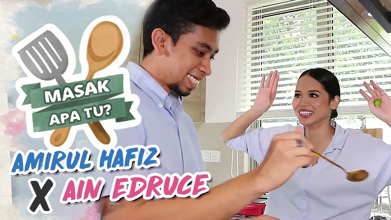 Masak Apa Tu? (2020) | Ep 9 - Amirul Hafiz X Ain Edruce