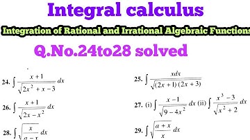 Integration of Rational and Irrational Algebraic Functions Exercise 4B Q.No.24to28 solved
