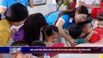 Hội LHPN tỉnh tặng quà cho trẻ có hoàn cảnh đặc biệt khó khăn