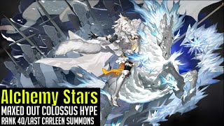 Alchemy Stars - Maxed Out Colossus/Rank 40/Last Shot At Dupe Carleen