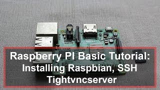 Raspberry Pi Basic Tutorial : Installing Raspbain,Connecting with SSH , Tightvncserver