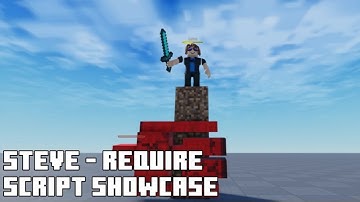 Steve - Require Script Showcase