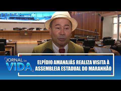 Elpídio Amanajás realiza visita à Assembleia Estadual do Maranhão – Jornal da Vida – 09/01/26