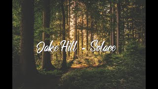 Jake Hill - Solace ( Lyrics) chords
