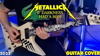 Metallica: If Darkness Had a Son (Guitar Cover by NickSong) 2023