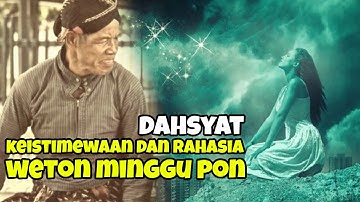 BOLEH PERCAYA BOLEH TIDAK ! INILAH KEISTIMEWAAN DAN RAHASIA WETON MINGGU PON MENURUT PRIMBON JAWA