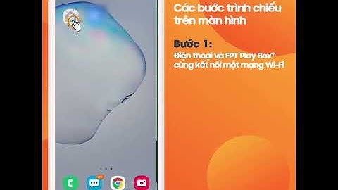 Hướng dẫn kết nối điện thoại với fpt play box năm 2024