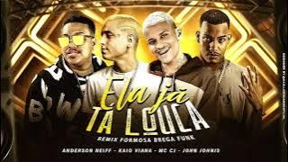 ELA JA TA LOUCA REMIX FORMOSA BREGA FUNK