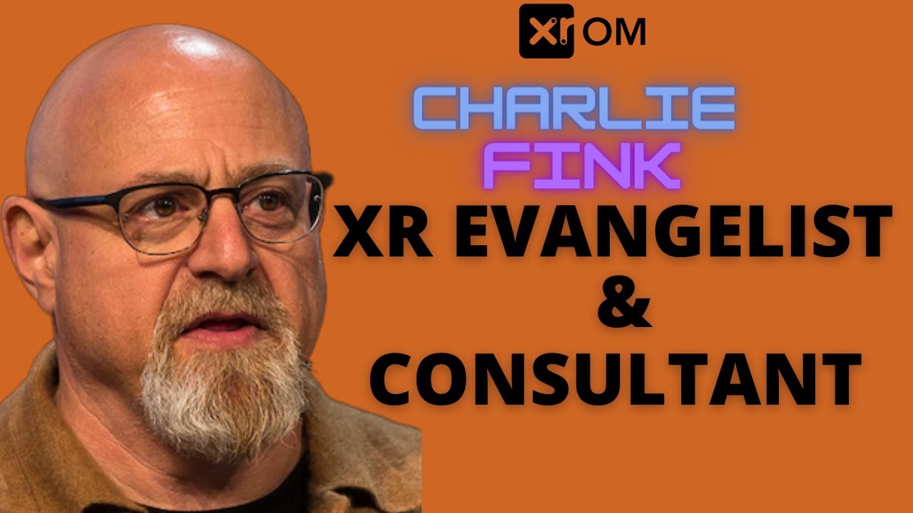 XR EXPLAINER IN CHIEF - CHARLIE FINK : AUTHOR, FORBES TECH COLUMNIST ...