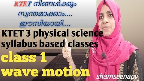 8 August 2021 KTET category 3 physical science syllabus based class 1 wave motion