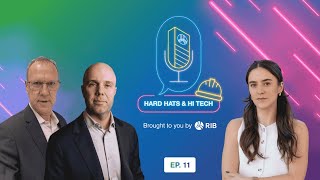 Mastering Digital Transformation in Construction [Hard Hats & Hi Tech 11]