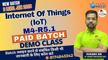 Internet of Things (IoT) (M4-R5.1) O Level | New Batch Jan 2026 | Demo Class | GyanXp