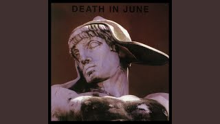 Video thumbnail of "Death in June - Death Is the Martyr of Beauty"