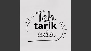Teh Tarik Ada