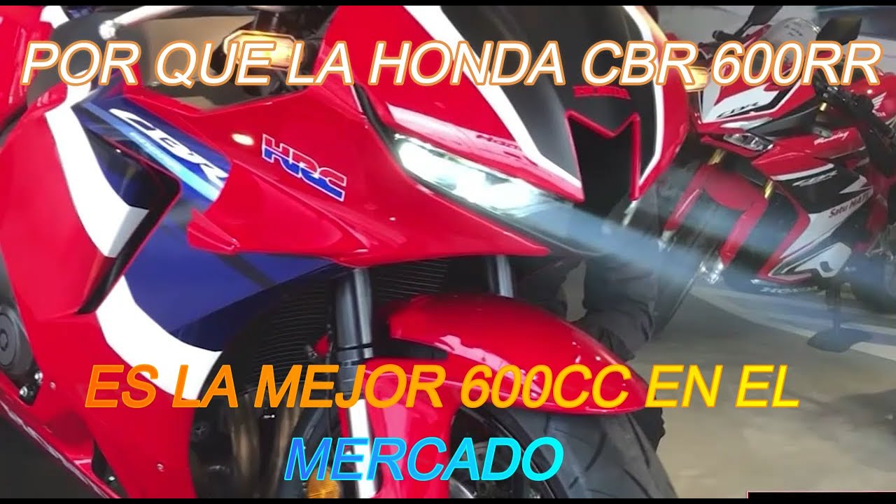 POR QUE LA HONDA CBR 600 RR ES LA MEJOR 600CC EN EL MERCADO - YouTube